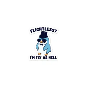 I'm Fly As Hell (Penguin) sticker