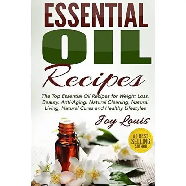 USED-Essential Oil Recipes: Top Essential Oil Recipes for Weight Loss, Beauty, Anti-Aging, Natural Cleaning, Natural Living, Natural Cures and Hea by Louis, Joy (Paperback)