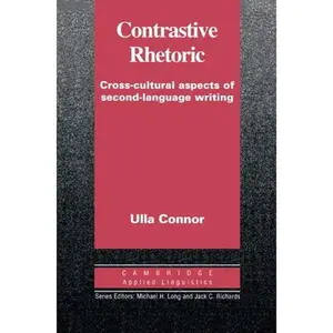 USED-Contrastive Rhetoric: Cross-Cultural Aspects of Second Language Writing by Connor, Ulla (Paperback)