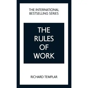 USED-The Rules of Work: A Definitive Code for Personal Success by Templar, Richard (Paperback)