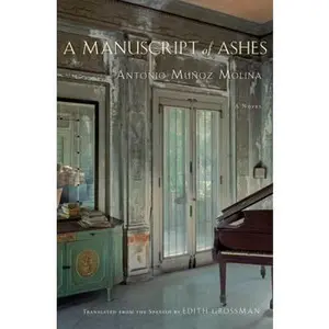 USED-A Manuscript of Ashes by Antonio Muñoz Molina (Hardcover)