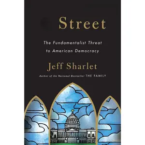C Street: The Fundamentalist Threat to American Democracy