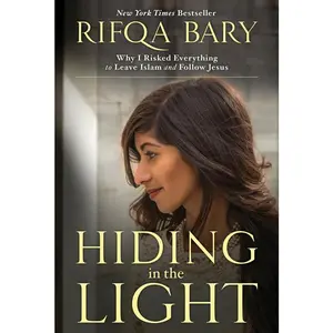 USED Book - Hiding in the Light: Why I Risked Everything to Leave Islam and Follow Jesus by Bary, Rifqa (Paperback) - english