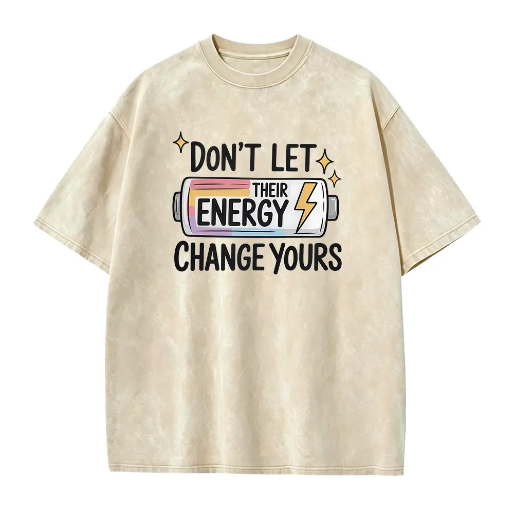 Don’t Let Their Energy Change Yours Shirt, Positive Energy Tee, Mental Health Shirt, Motivational Quote Tee, Self Love Shirt