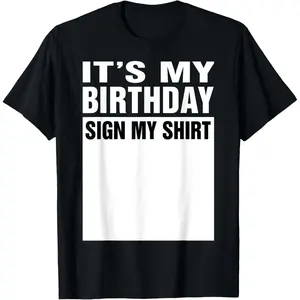 It's My Birthday T-Shirt Summer Gift Casual Shirt Men Graphic Cotton Tee Menswear Soft Comfy Crewneck Streetwear