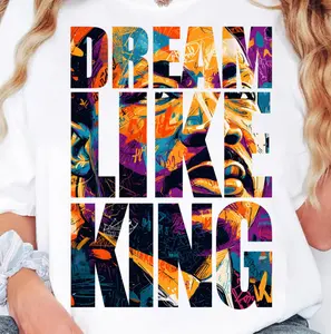 Dream Like King DTF Transfer | Ready to Press Tshirt Transfers