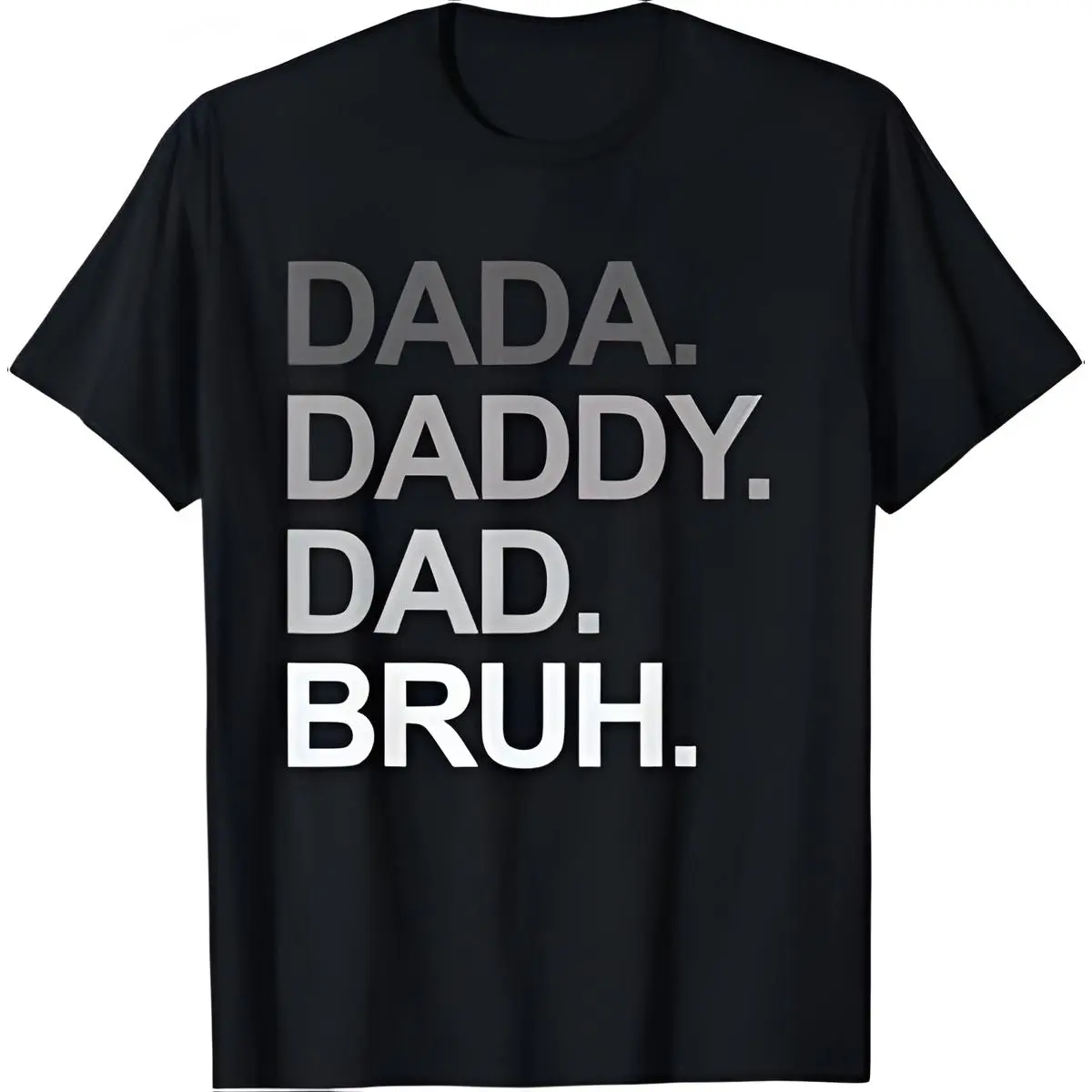 Dada Daddy Dad Bruh Funny T-Shirt Casual Cotton