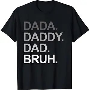Dada Daddy Dad Bruh Funny T-Shirt Casual