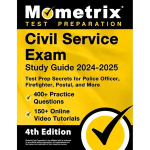 Civil Service Exam Study Guide 2024-2025: 400+ Practice Questions, 150+ Online Video Tutorials, Test Prep Secrets for Police Officer, Firefighter, Postal, and More: [4th Edition]