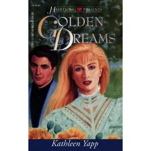 USED-Golden Dreams (Heartsong Presents #162) by Kathleen Yapp (Paperback)