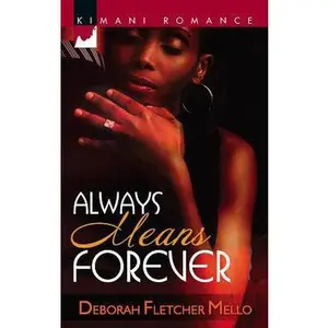 USED-Always Means Forever (Kimani Romance) by Deborah Fletcher Mello (Unknown)