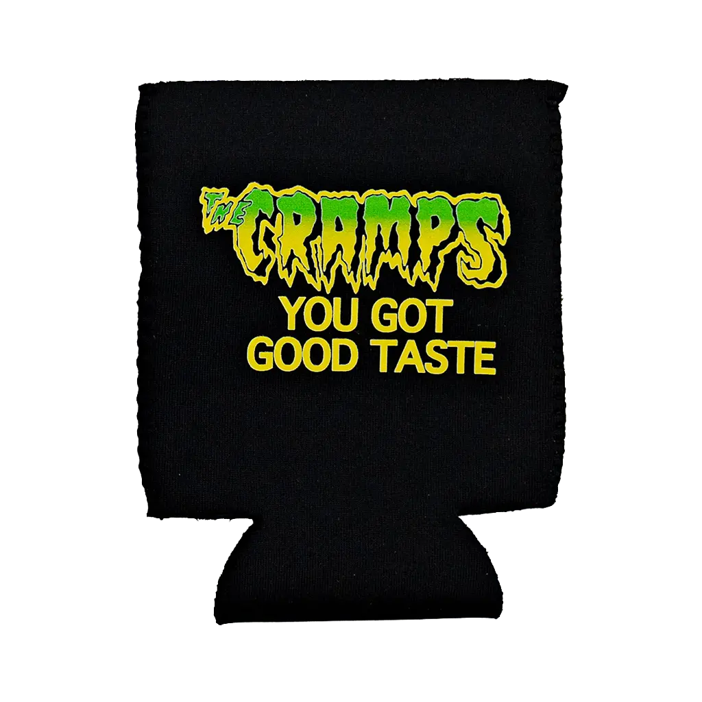 You Got Good Taste Black Koozie