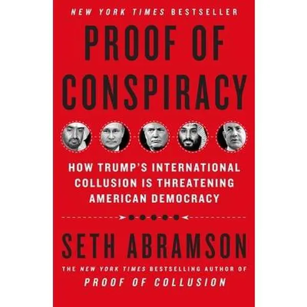 USED Book - Proof of Conspiracy: How Trump's International Collusion Is Threatening American Democracy by Abramson, Seth (Hardcover) - english