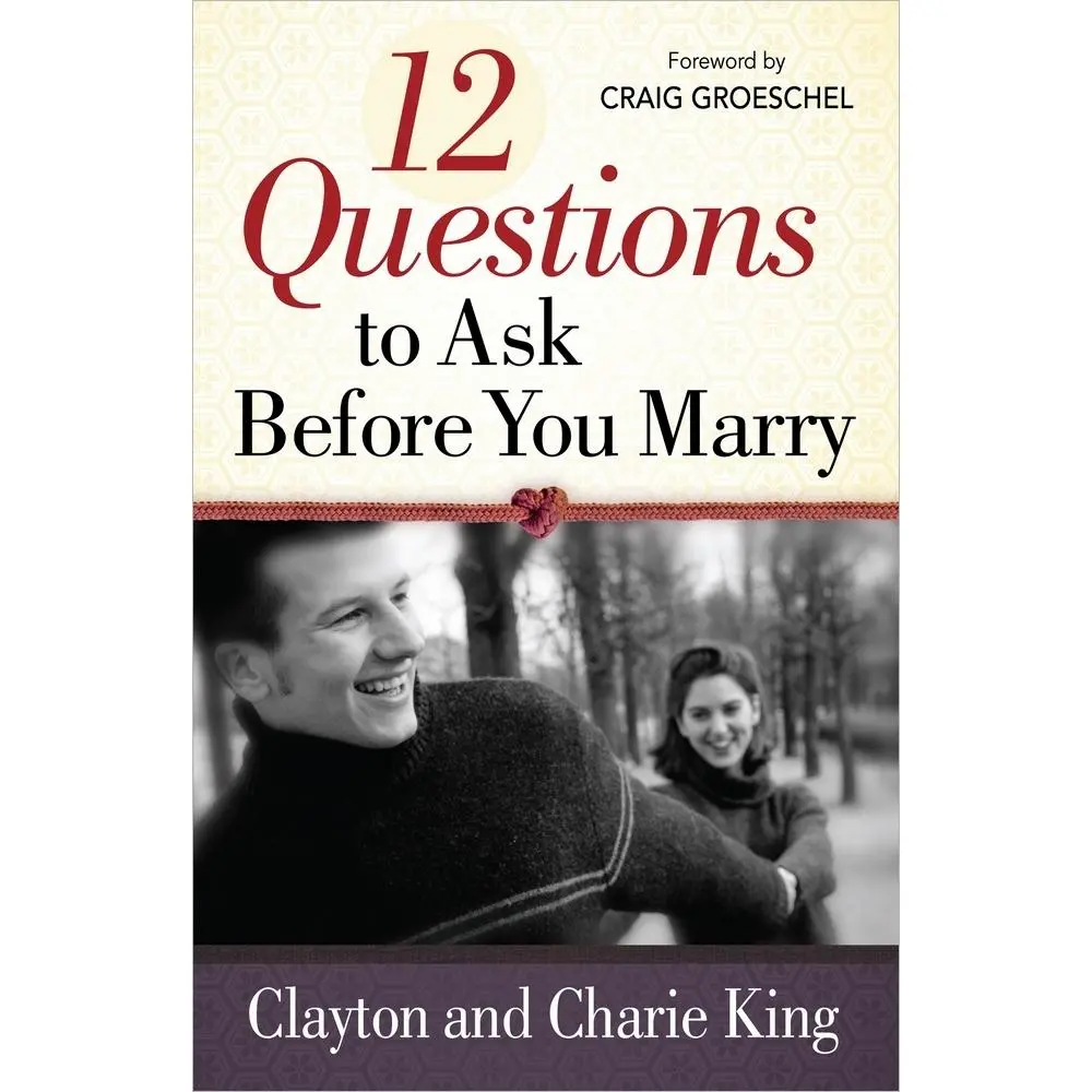 USED-12 Questions to Ask Before You Marry by King, Clayton (Paperback)