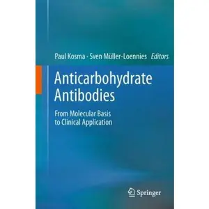 USED-Anticarbohydrate Antibodies: From Molecular Basis to Clinical Application (Hardcover)