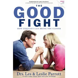 USED-The Good Fight: How Conflict Can Bring You Closer by Parrott, Leslie (Paperback)