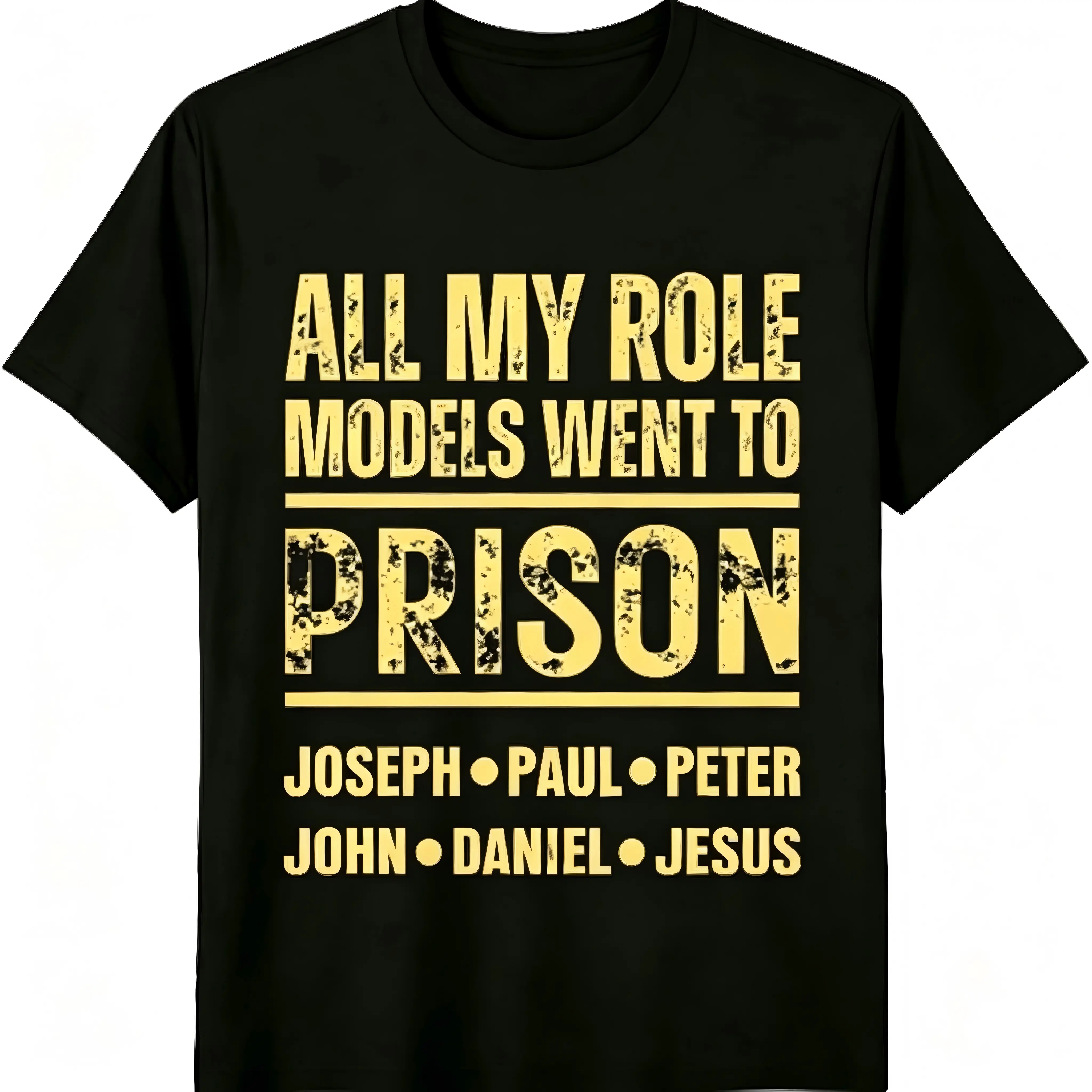 "All My Role Models Went To Prison" Funny Christian Faith T-Shirt for Men & Women - Religious Humor Graphic, Soft Breathable Cotton Crew Neck Short Sleeve, All-Season Summer Spring Casual Tee, Great Christian Gift, Streetwear, Machine Washable