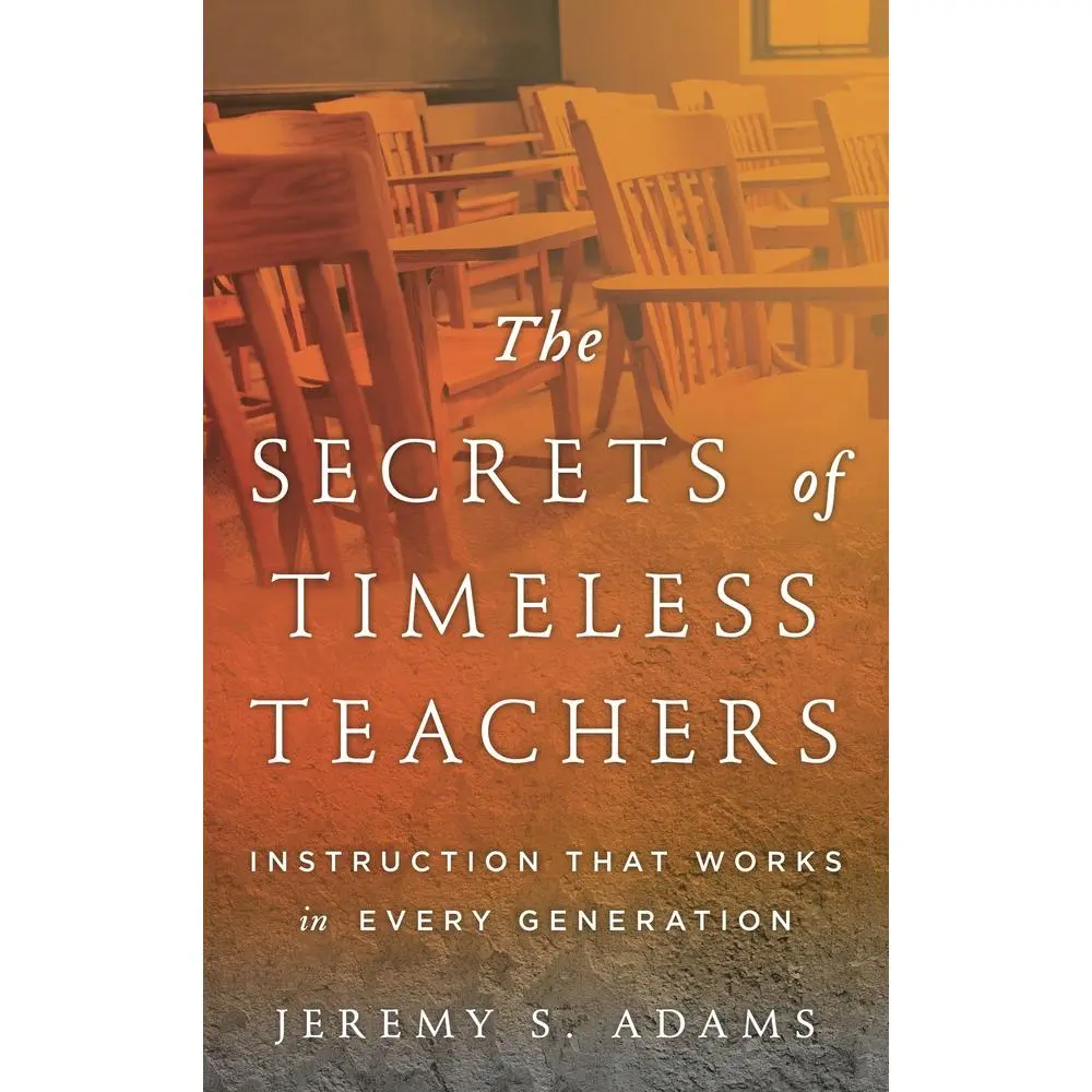 USED - Secrets of Timeless Teachers: Instruction That Works in Every Generation Paperback Book by Jeremy S. Adams - Includes Teaching Methods, Habits, and Behaviors (0.82 lb Educational Supply for Schools & Offices)