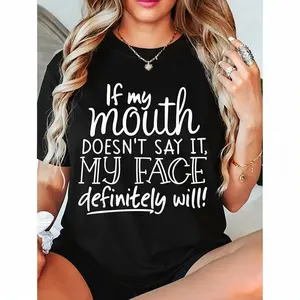 Casual T-Shirt with Bold If My Mouth Doesn't Say It My Face Definitely Will Slogan Print, Round Neck Short Sleeve Top for Casual Attire, Father's Day & Mother's Day Gifts, Versatile Gift Item Playful Graphic Tee