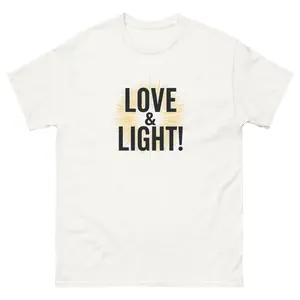 LOVE AND LIGHT! Unisex Tee