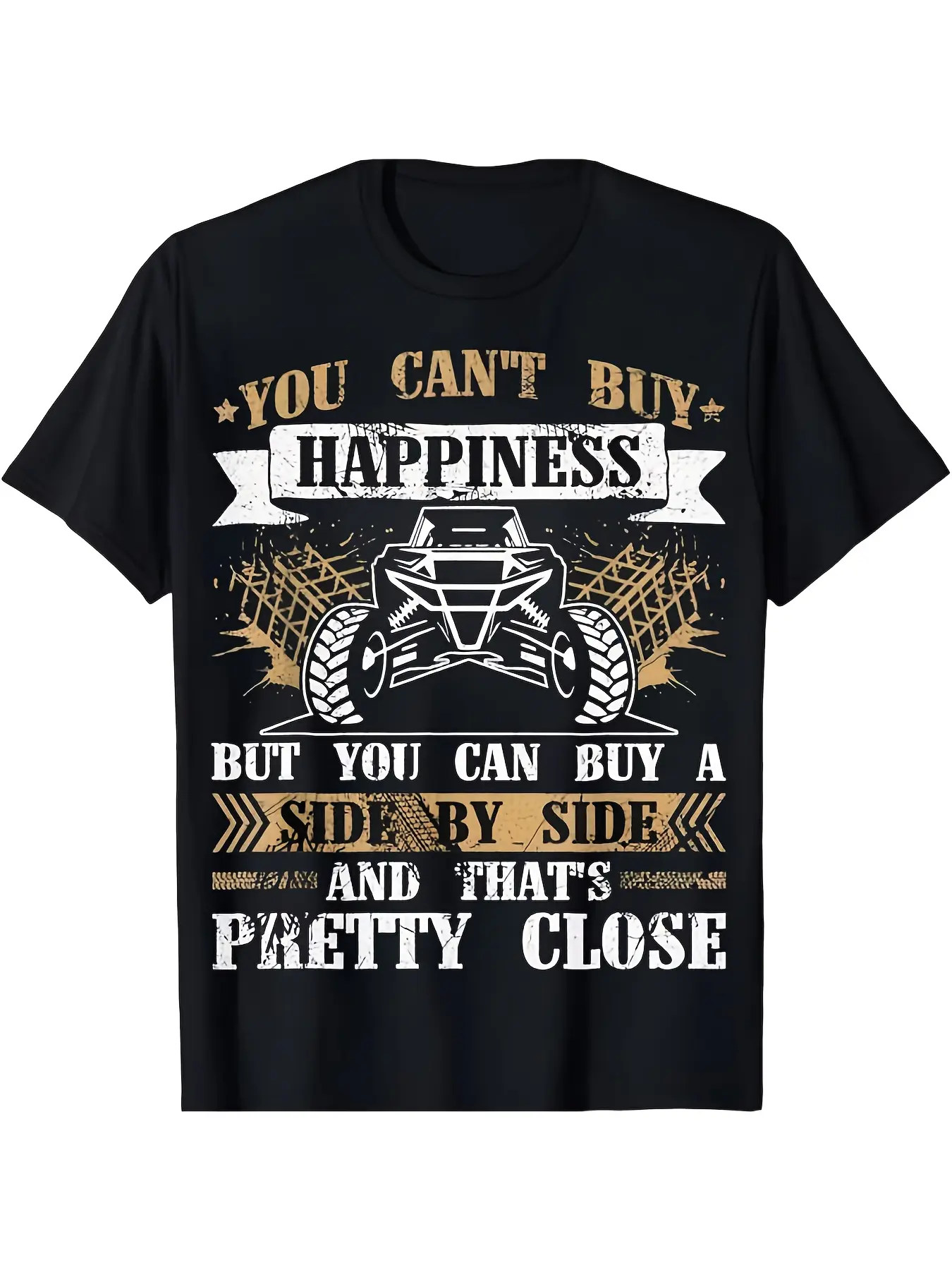 Funny ATV Side By Side T-Shirt - _You Can't Buy Ha  unisex soft cotton short sleeve t shirt, vintage graphic casual tee for men women teens, perfect birthday holiday gift for camping travel gym daily street  wear