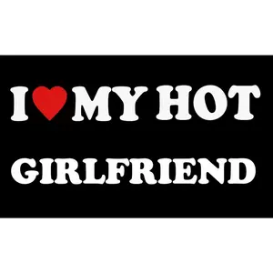 Eyesoul I Love My Hot Girlfriend Flag I Heart My Hot Girlfriend - 40x60 inch Funny Decoration Banner Tapestry for Indoor And Outdoor Shabby Chic Design Flowers