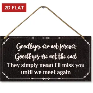 Goodbyes are not forever | Home decorative sign novelty decoration piece with heartfelt message 3.93x7.87 inch