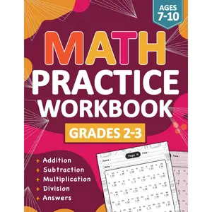 Math Practice Workbook For Grades 2-3 With Addition, Subtraction, Multiplication, and Division With Answers: 3300 Exercises with Multi Digits for Kids Ages 7-10 | Math Worksheets for 2nd to 3rd Grades Paperback – March 25, 2025