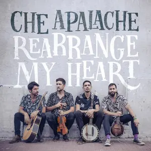 Che Apalache - Rearrange My Heart  [COMPACT DISC - CD]