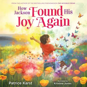 How Jackson Found His Joy Again by Patrice Karst, Kristina Jones [Hardcover Book]