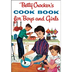 Betty Crocker's Cook Book for Boys and Girls