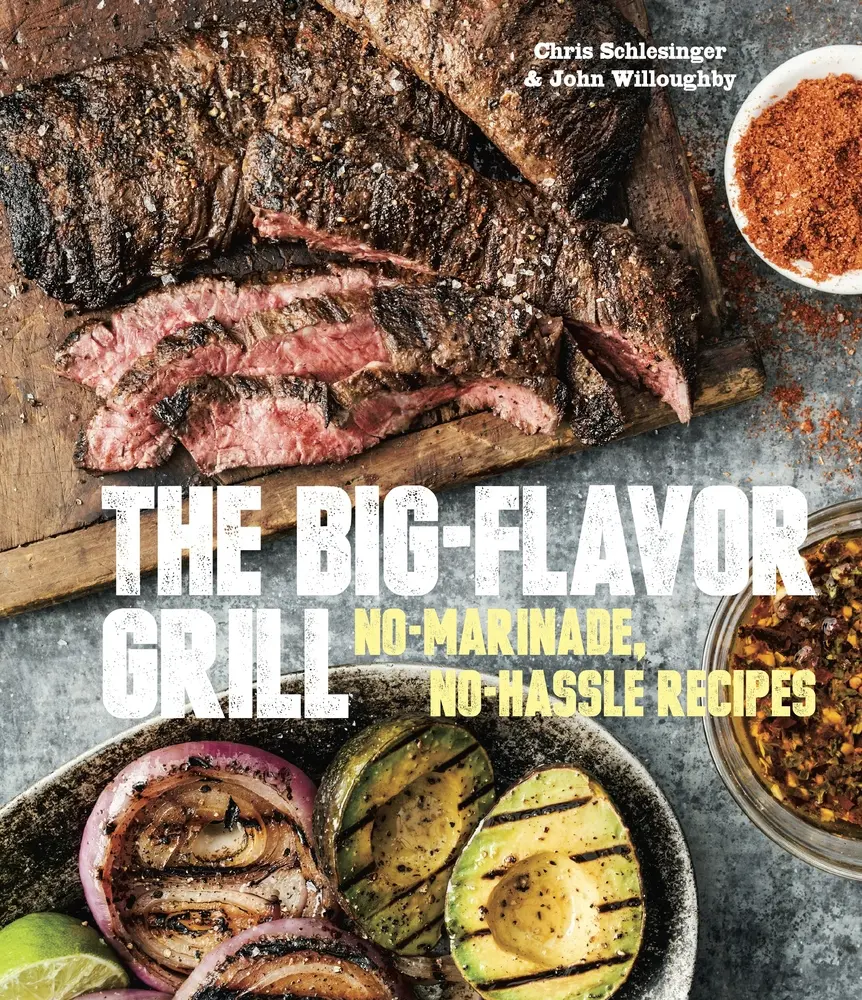 USED Book - The Big-Flavor Grill: No-Marinade, No-Hassle Recipes for Delicious Steaks, Chicken, Ribs, Chops, Vegetables, Shrimp, and Fish [A Cookbook] by Schlesinger, Chris (Hardcover) - english