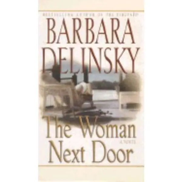 Used Hardcover Literature Fiction Book - The Woman Next Door by Barbara Delinsky, for Book Collectors, Literature Book, Fiction Books