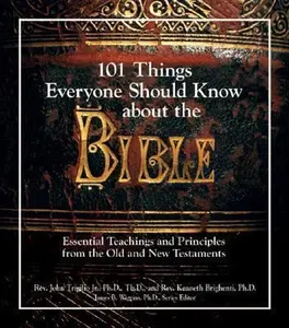 USED-101 Things Everyone Should Know about the Bible : Essential Teachings and Principles from the Old and New Testament by John Trigilio (Paperback)
