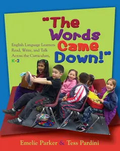 USED-The Words Came Down!: English Language Learners Read, Write, and Talk Across the Curriculum, K-2 by Parker, Emelie (Paperback)