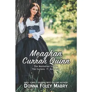 Meaghan Curran Quinn: The Currans, Book Five by Foley Mabry, Donna (Paperback) - Used