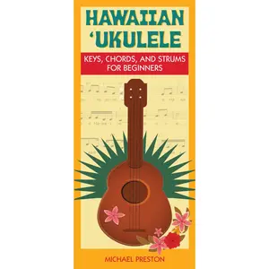 USED-Hawaiian Ukulele: Keys, Chords and Strums for Beginners by Michael Preston (Mass Market Paperback)
