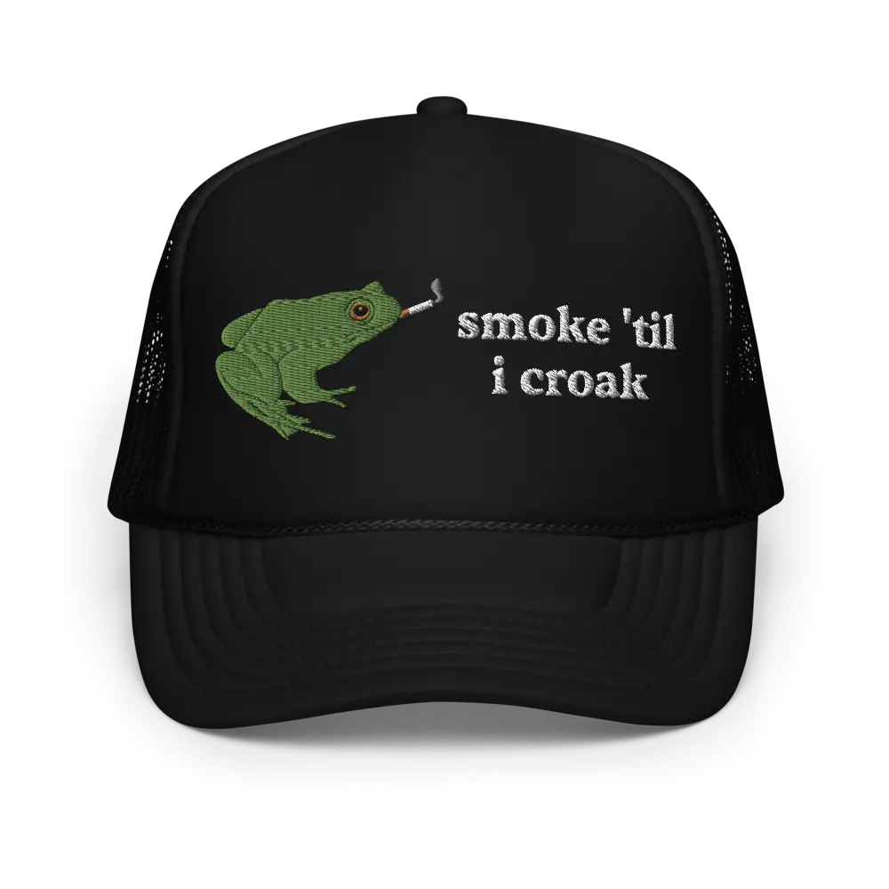 Smoke 'Til I Croak Foam Trucker Hat | Frog Hat | Stoner Hat | Marlboro Camel Lucky Strike Hat | Funny Gift Cap
