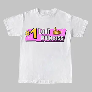 #1 LOOT PRINCESS Fortnite T-Shirt, Gamer Girl Funny Quote Tee Unisex, Funny Gaming Merch Streetwear Gift, Fortnite Shirt Graphic Tee Trendy Tee Funny, Meme Tee, Funny Graphic Tee, Shirt Gift, Menswear Womenswear Streetwear Cotton Comfort