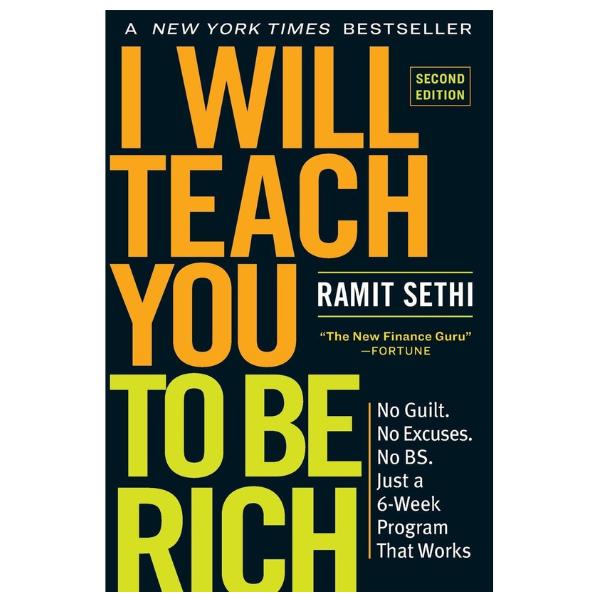I Will Teach You to Be Rich: No Guilt. No Excuses. Just a 6-Week Program That Works (Second Edition)