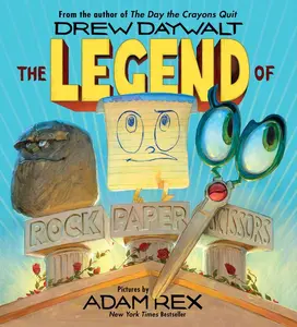 The Legend of Rock Paper Scissors by Drew Daywalt||Adam Rex [Hardback Book]