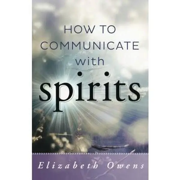 USED Book - How to Communicate with Spirits by Owens, Elizabeth (Paperback) - english