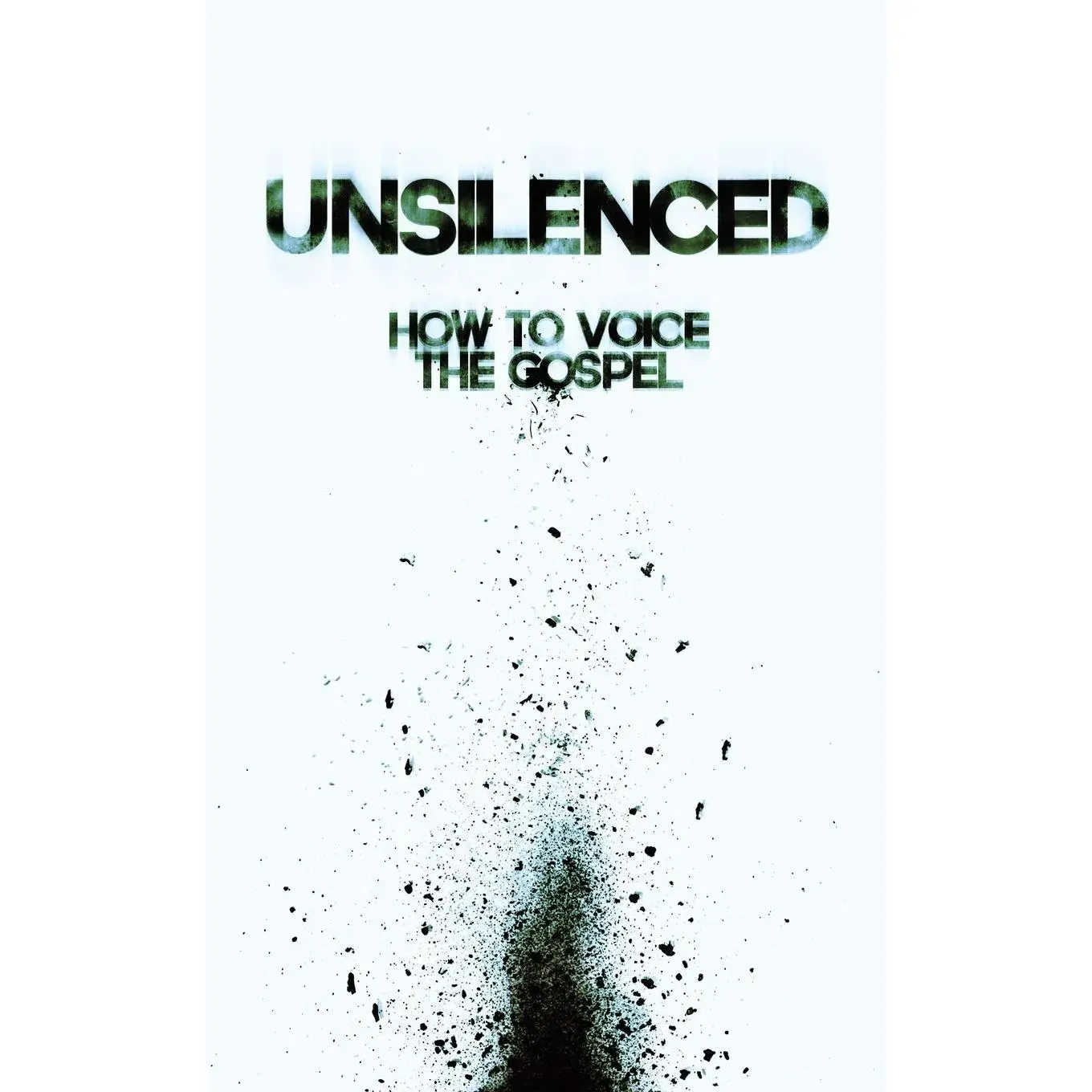 Unsilenced: How to Voice the Gospel