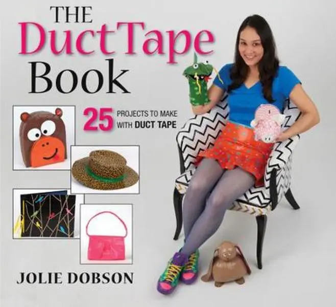 USED-The Duct Tape Book: 25 Projects to Make with Duct Tape by Dobson, Jolie (Paperback)
