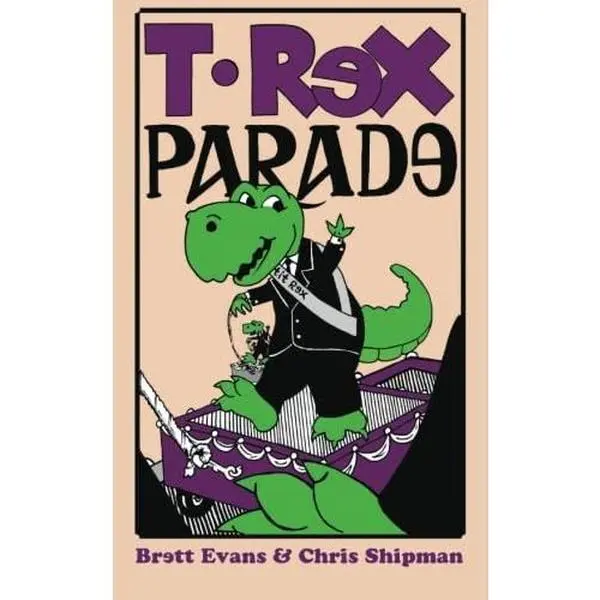 USED-T. Rex Parade by Brett Evans (Paperback)