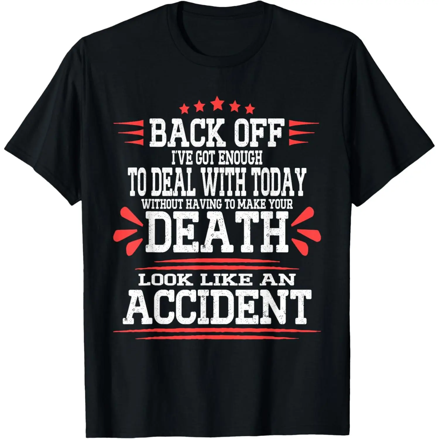 100%cotton Back Off I've Got Enough To Deal With Today Vintage Humor T-Shirt