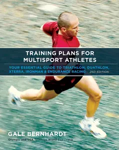 USED-Training Plans for Multisport Athletes: Your Essential Guide to Triathlon, Duathlon, Xterra, Ironman & Endurance Racing by Bernhardt, Gale (Paperback)