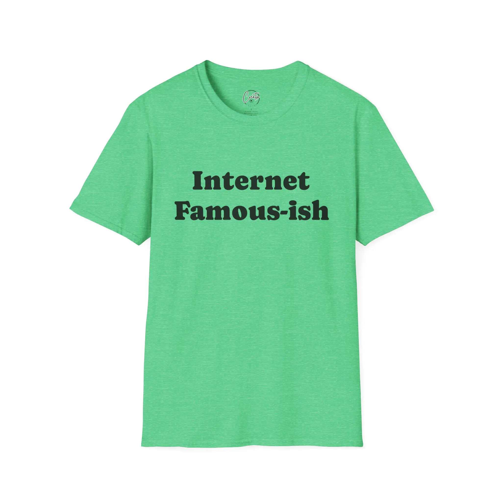 Internet Famous-ish T-Shirt, Unisex Soft Cotton Graphic Shirt, Funny Apparel, Content Creator or Influencer Gift, Casual Top for Entrepreneurs Lightweight Cotton Tee Heather Blend Clothing, Social Media Fame for Creators, Influencers, Content Makers