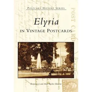 Elyria In Vintage Postcards