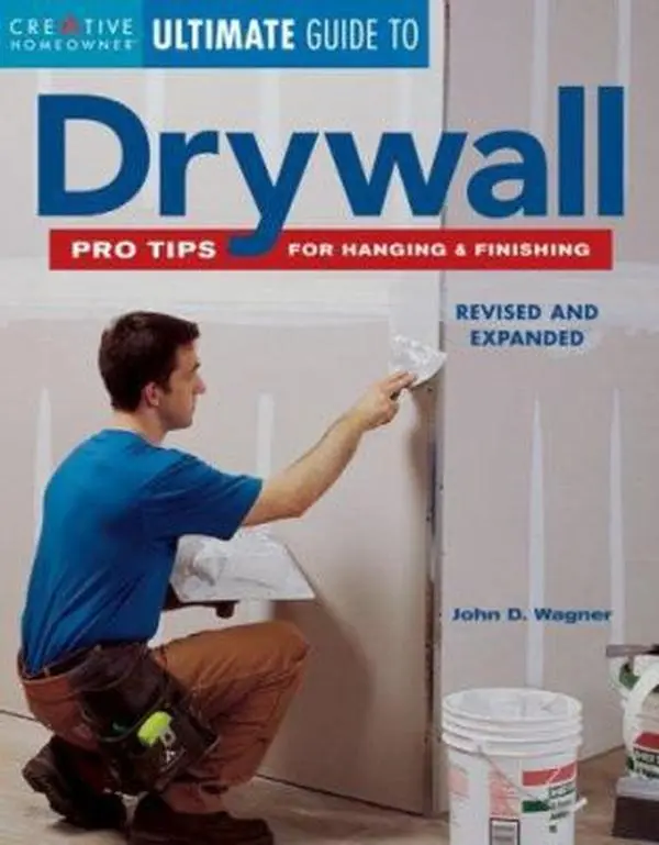 USED Books - Ultimate Guide to Drywall: Pro Tips for Hanging & Finishing (Creative Homeowner Ultimate Guide To...) by John D. Wagner (Paperback, English)